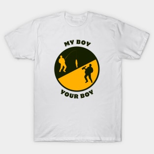 My Boy Your Boy T-Shirt